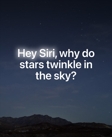 Screen with a starry night sky and overlay of text of query to Siri AI, 