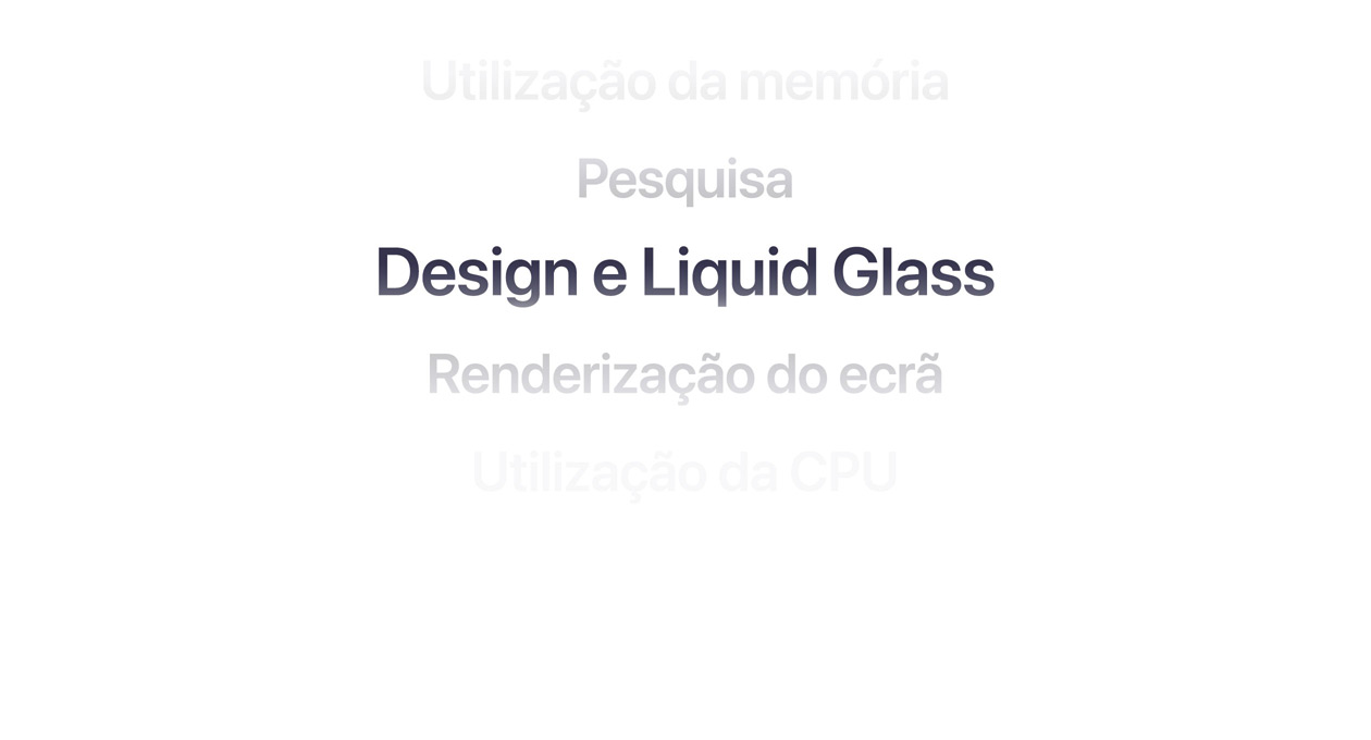 Texto a destacar várias melhorias no SO, incluindo a utilização da memória, pesquisa, design e Liquid Glass, renderização do ecrã e utilização da CPU